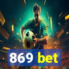 869 bet